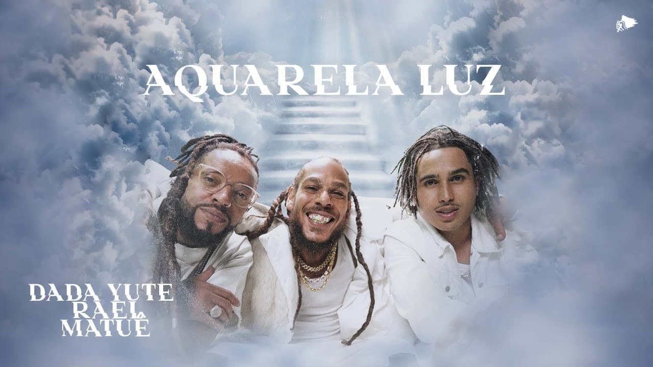 Dada Yute, Matuê, Rael - Aquarela Luz (Clipe Oficial)