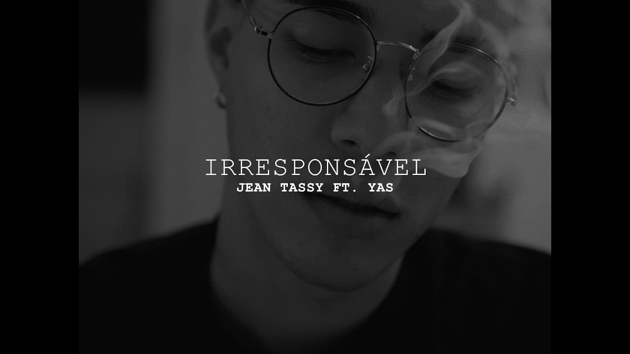 Jean Tassy - IRRESPONSÁVEL ft. Yas 🍁 (prod. Patrício Sid)