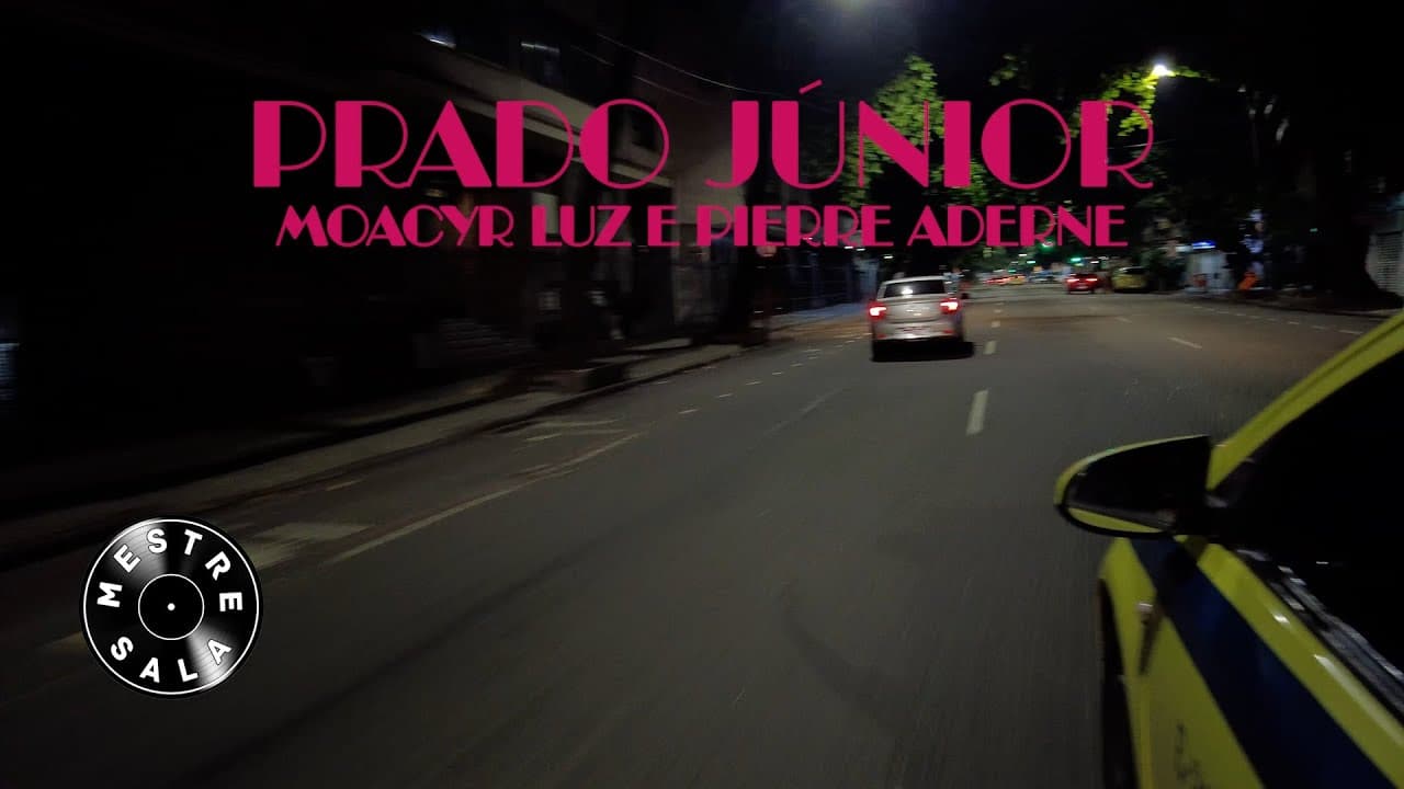 Pierre Aderne & Moacyr Luz - Prado Júnior ( Official Video )