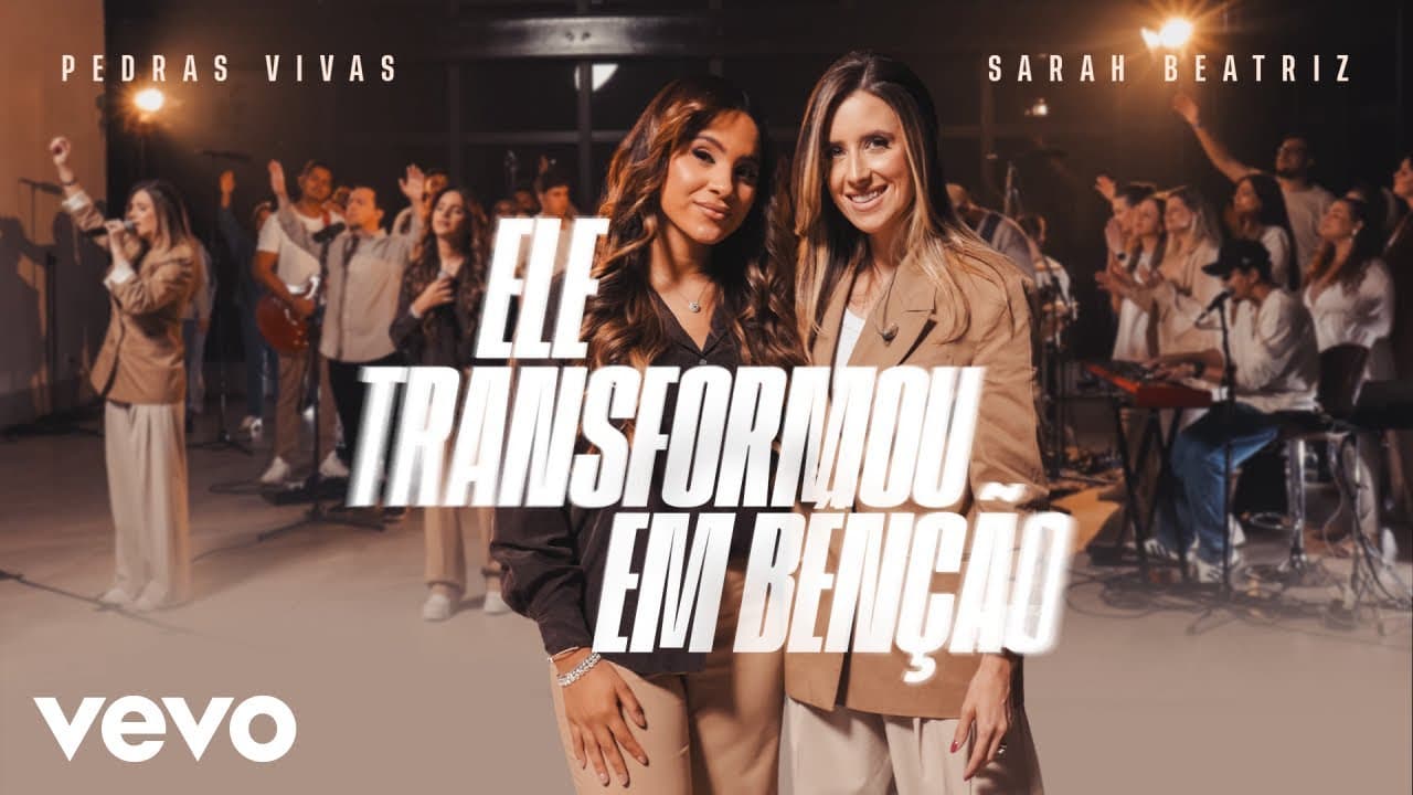 Pedras Vivas - Ele Transformou Em Bênção ft. Sarah Beatriz