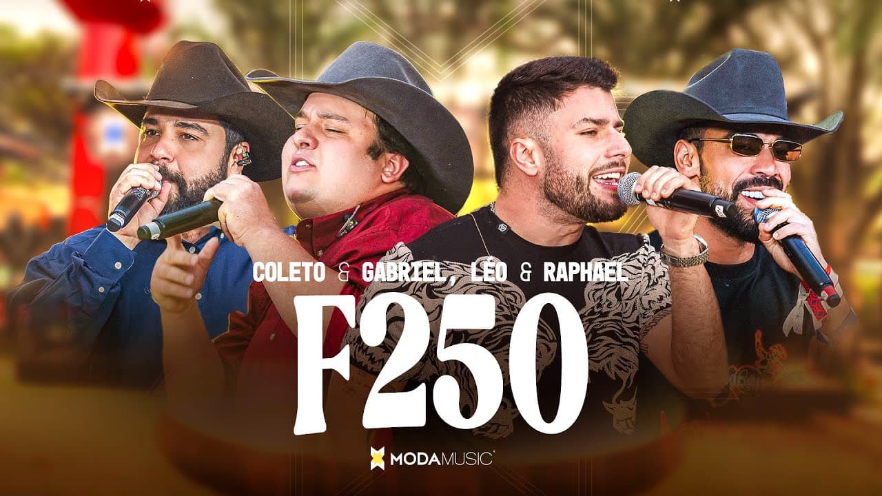 F250 - Coleto e Gabriel feat. @LeoeRaphael