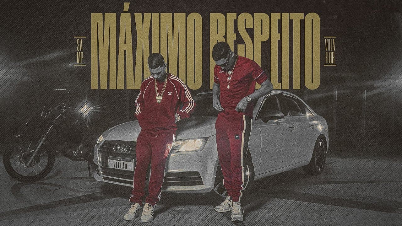 Villa Flor, Samp - Máximo Respeito (Prod. Saboya, Og Bahia, Luskinwav)  | HITLAB