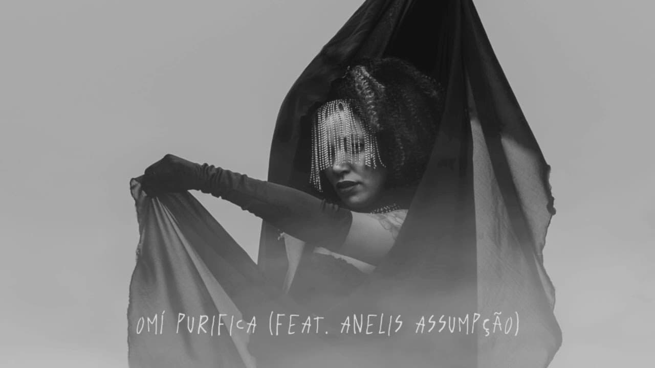1 - Omí Purifica - Ana Cacimba (Feat. Anelis Assumpção)