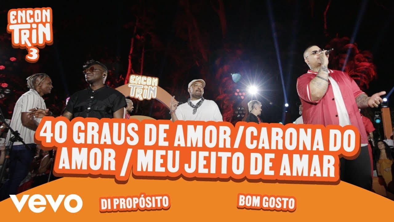 Di Propósito, Bom Gosto - 40 Graus de Amor / Carona do Amor / Jeito de Amar (Ao Vivo)