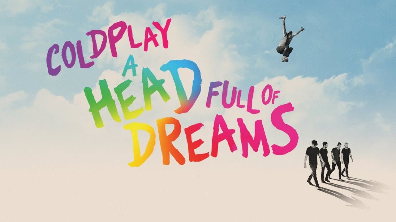 Coldplay - A Head Full Of Dreams (Official Film Trailer)