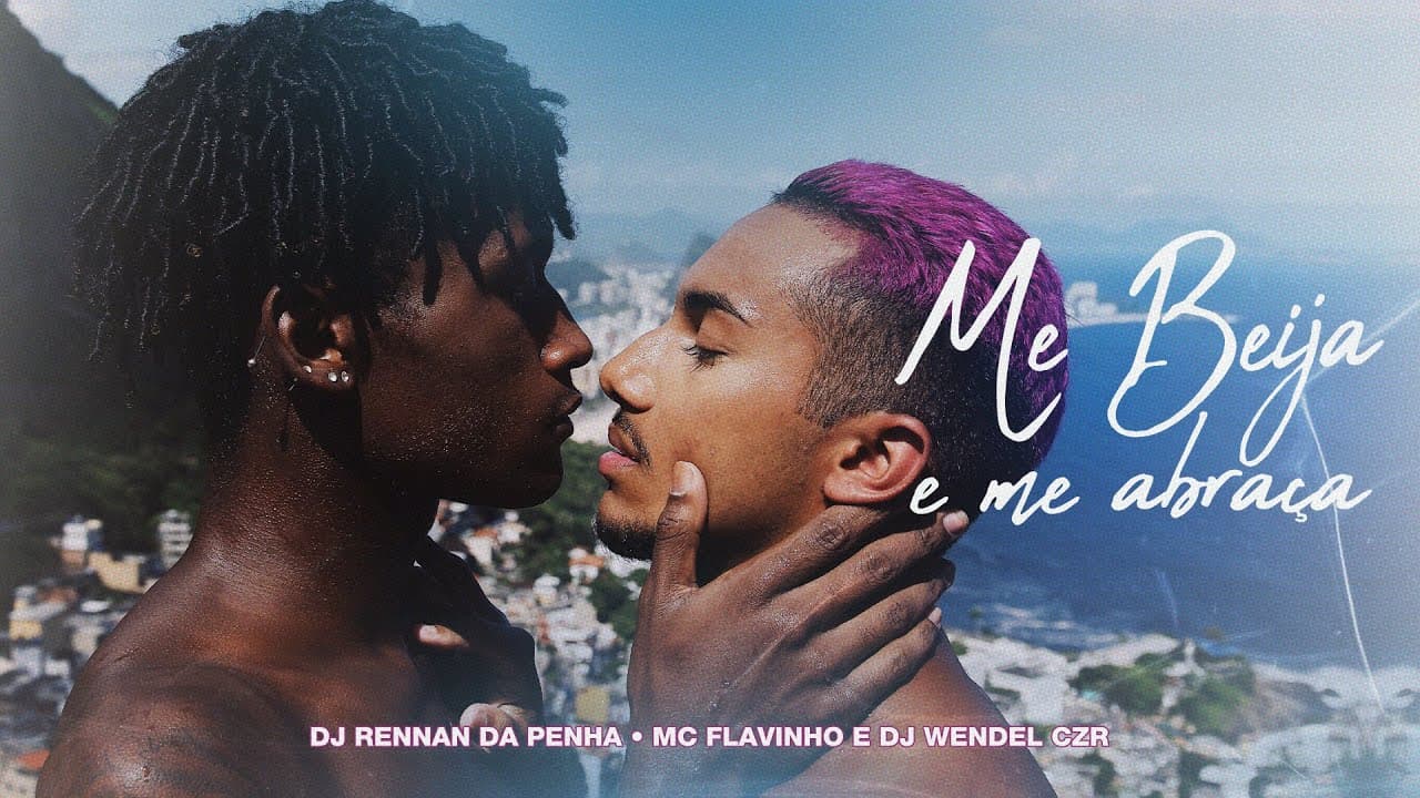 Vídeo Clipe Oficial de "Me beija e me Abraça" - Rennan da Penha, Mc Flavinho e Dj Wendel CZR