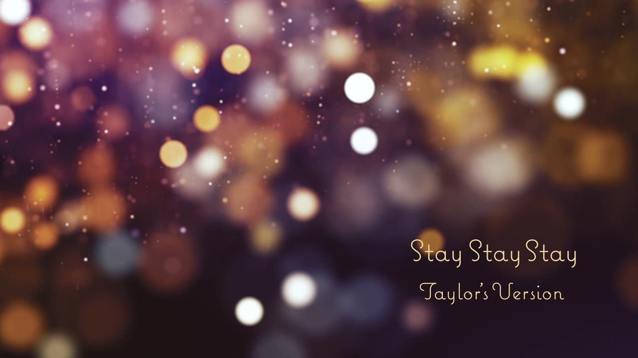 Taylor Swift - Stay Stay Stay (Taylor's Version) (Lyric Video)
