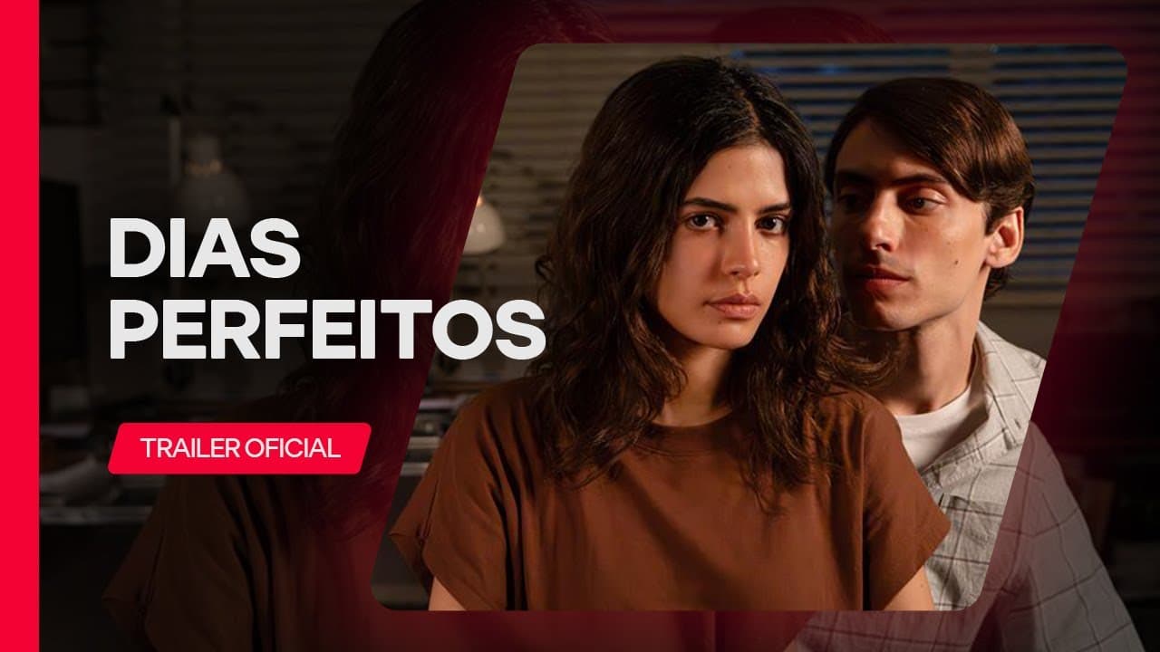 DIAS PERFEITOS | Trailer Oficial | Globoplay