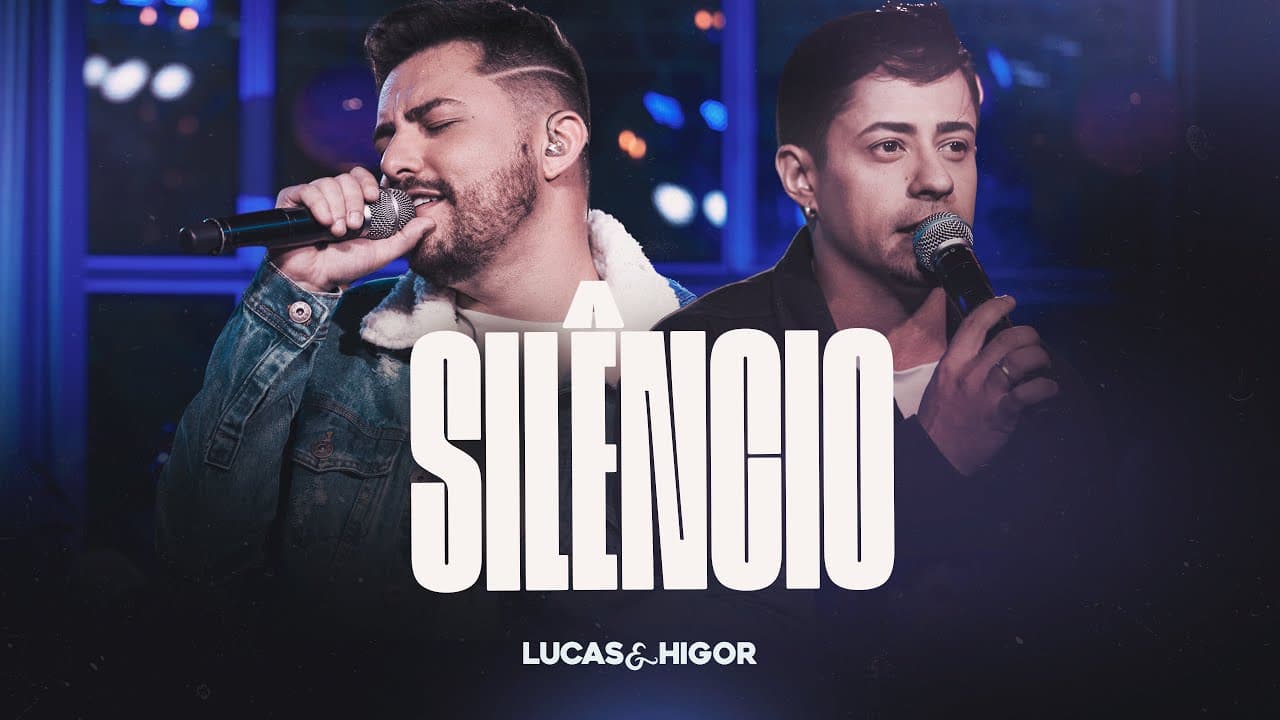 Lucas & Higor - Silêncio (Ao Vivo)