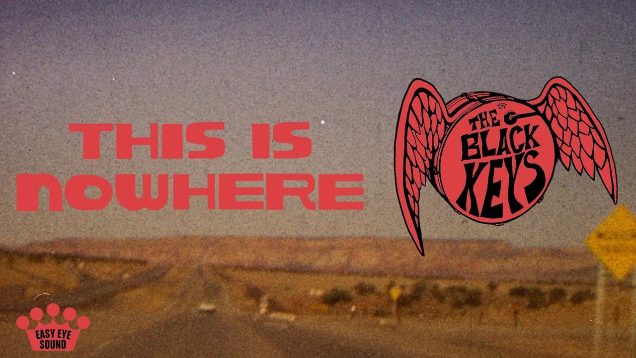 The Black Keys - This Is Nowhere (Official Lyric Video)
