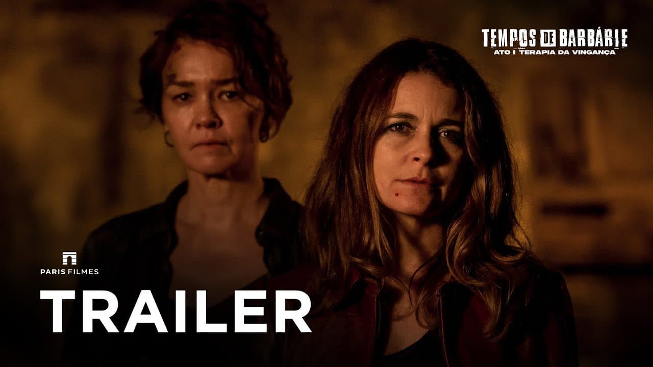 Tempos de Barbárie -  Ato I: Terapia da Vingança  | Trailer Oficial