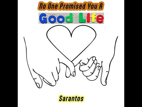 Sarantos No One Promised You A Good Life Official Music Video - new alternative rock song