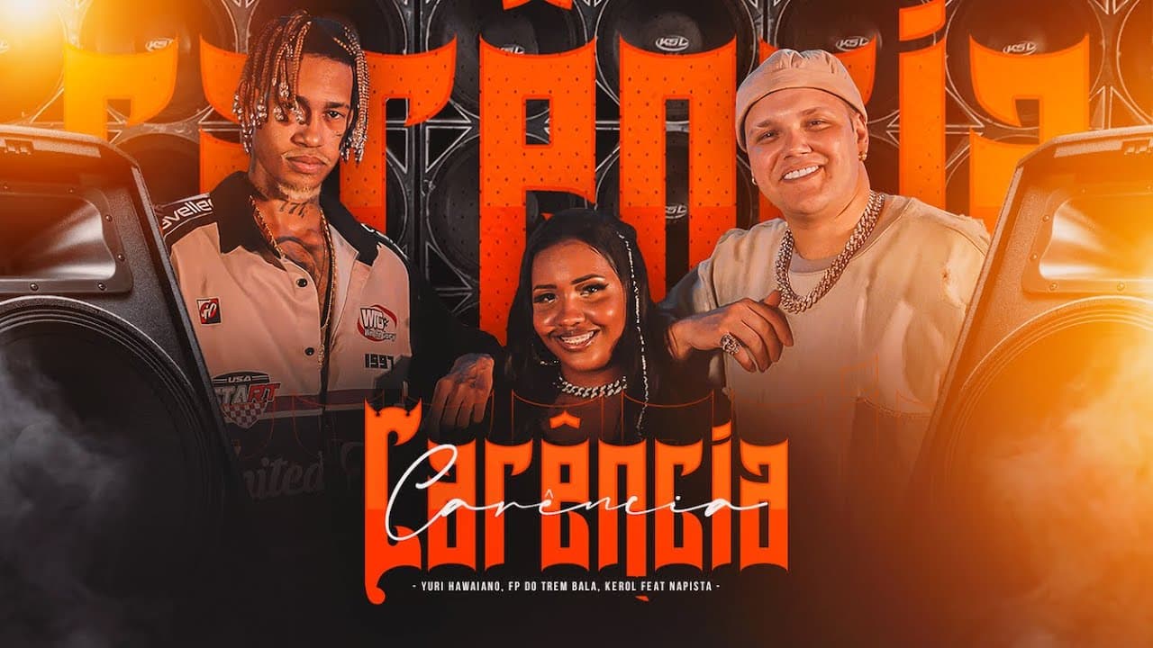 Carência - Yuri Hawaiano, FP do Trem Bala, Kerol feat. NaPista