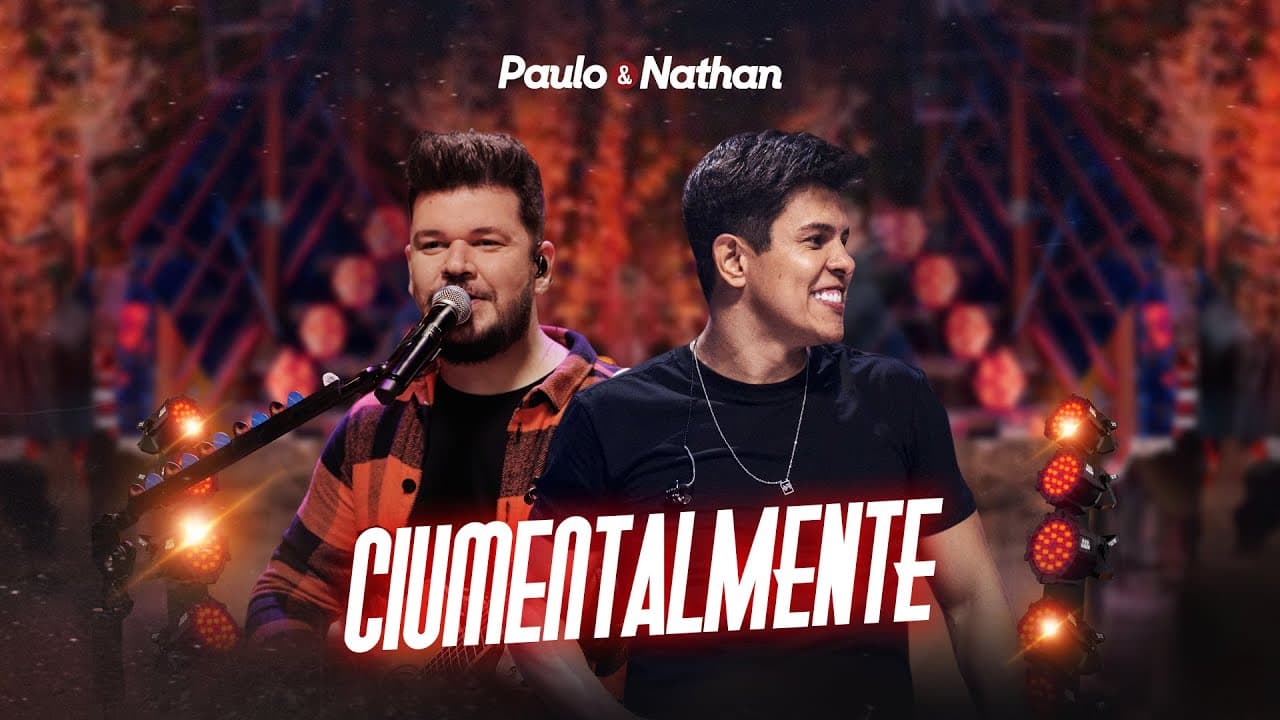Paulo e Nathan - Ciumentalmente