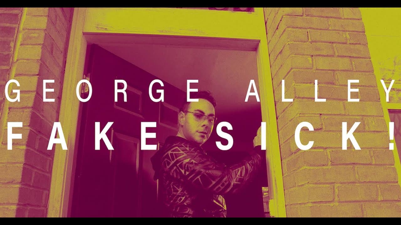 George Alley - Fake Sick!