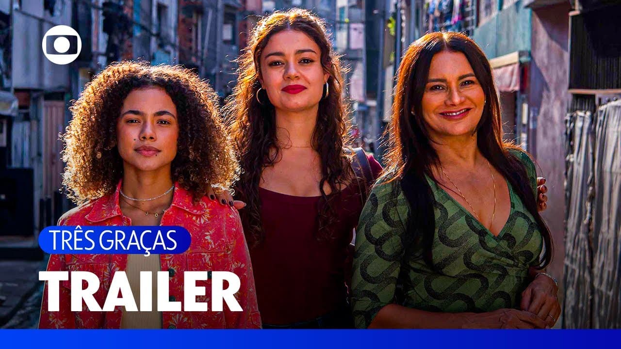 Três Graças: a sua nova novela das 9! 🌟| TV Globo