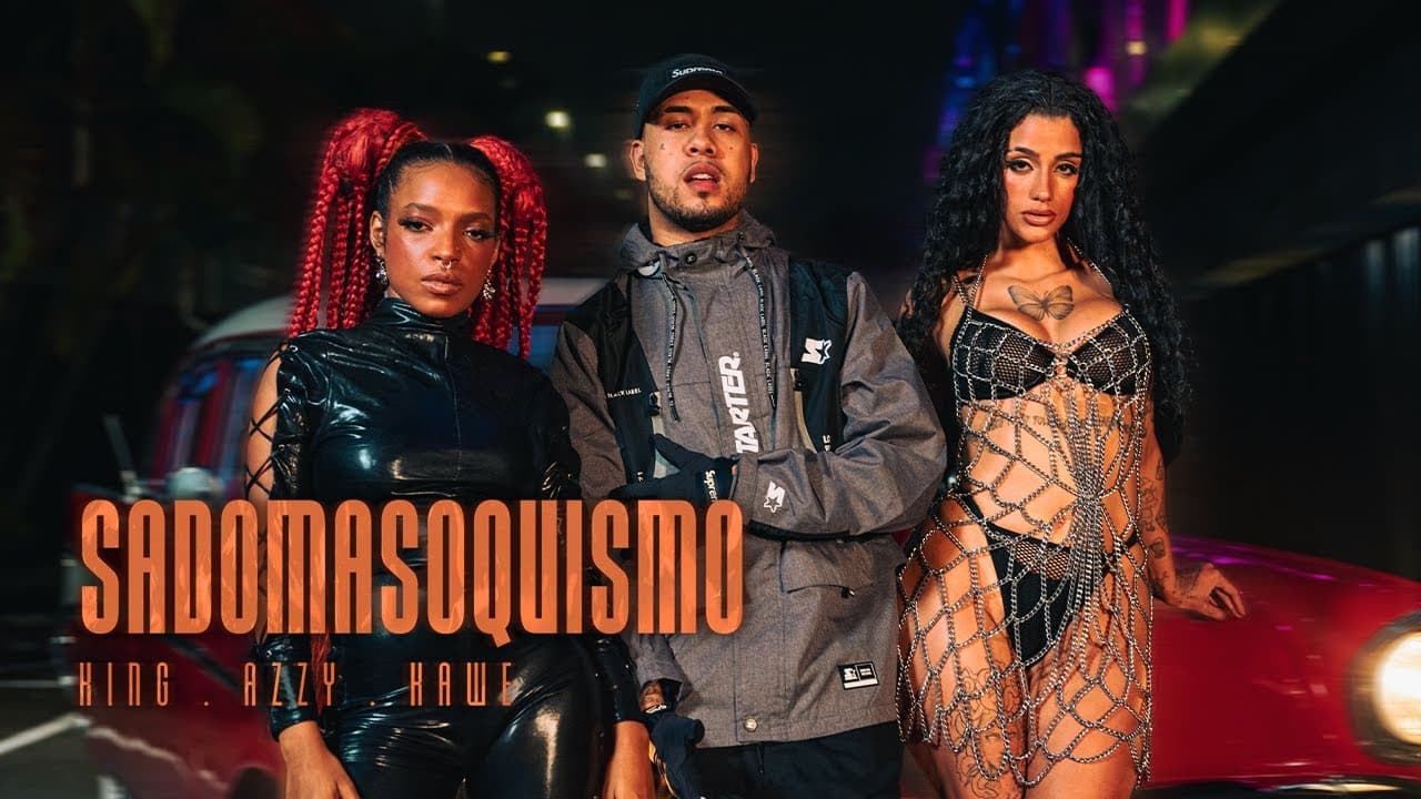 KING Saints, Azzy, kawe - S@doma$oquismo [Clipe Oficial]