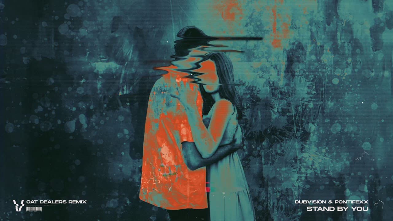 DubVision & Pontifexx - Stand By You (Cat Dealers Remix)