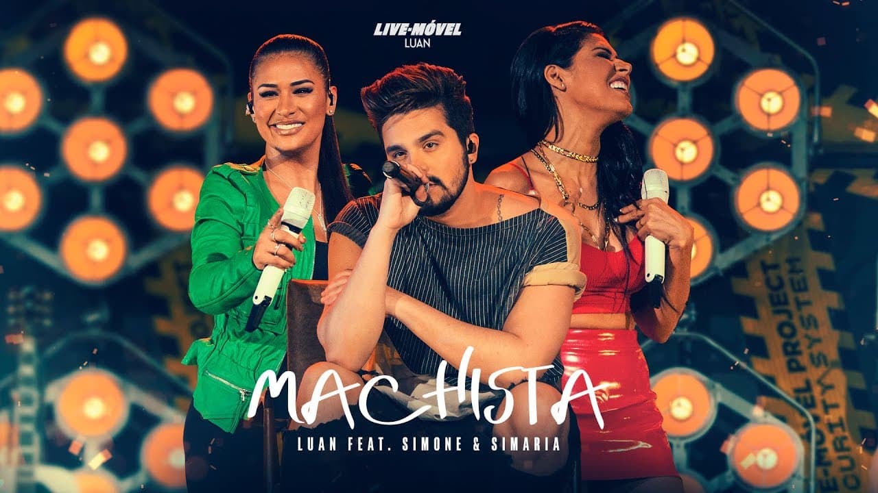 Luan Santana ft. Simone e Simaria - Machista (Live-Móvel - Vídeo Oficial)