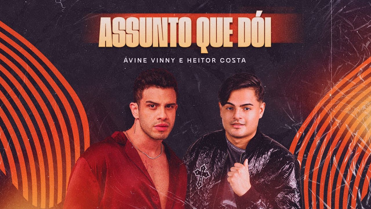 ASSUNTO QUE DÓI - ÁVINE VINNY E HEITOR COSTA