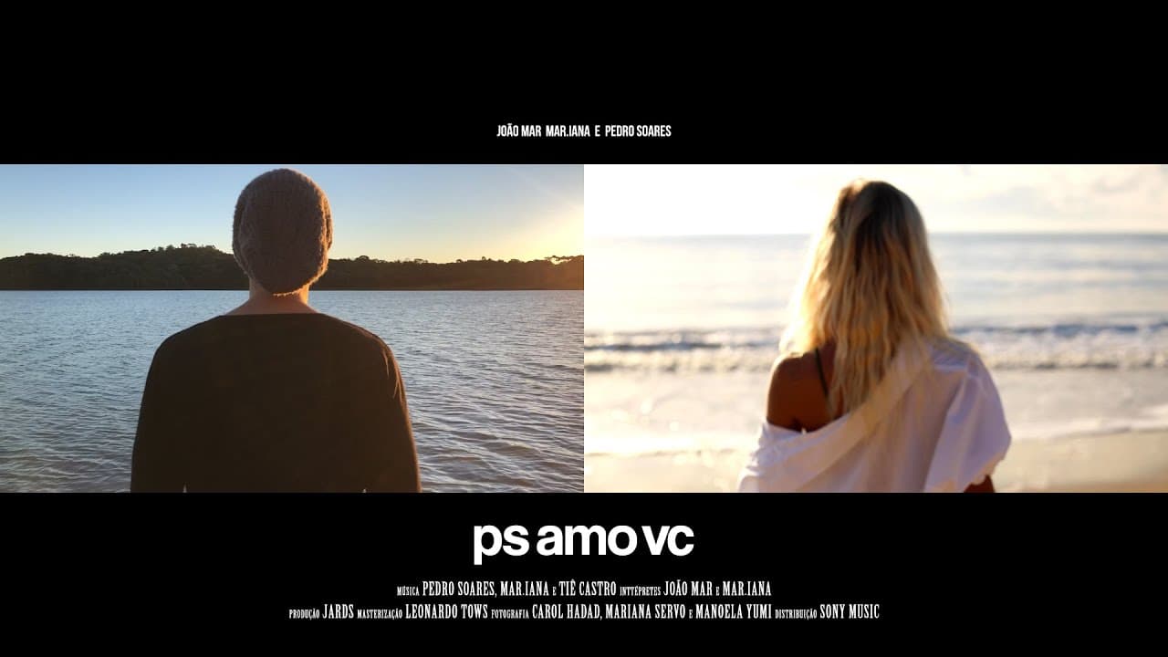 JOÃO MAR, MAR.IANA & PEDRO SOARES - ps amo vc (Clipe Oficial)