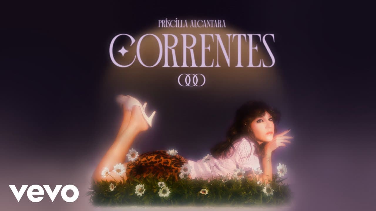 PRISCILLA - Correntes (Vídeo Oficial)