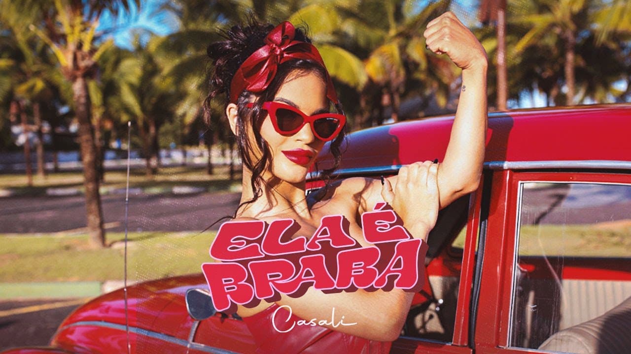 CASALI - Ela é Braba (Clipe Oficial)