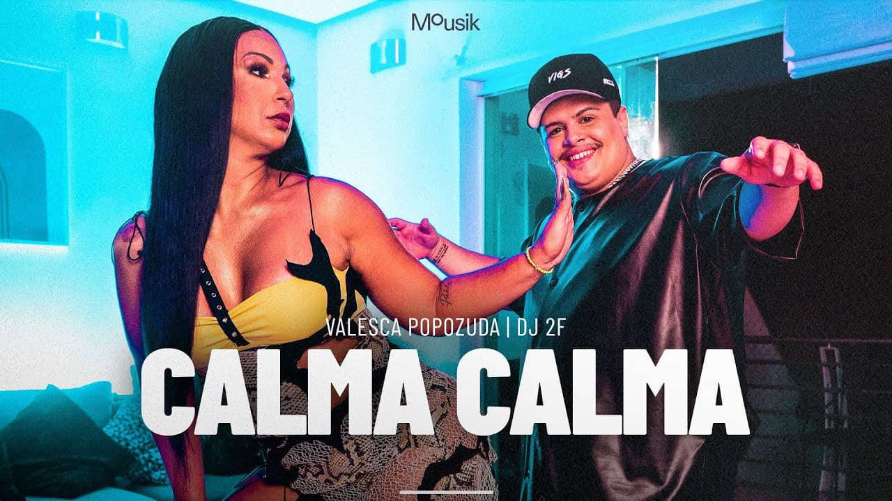 Valesca Popozuda, DJ  2F - Calma Calma