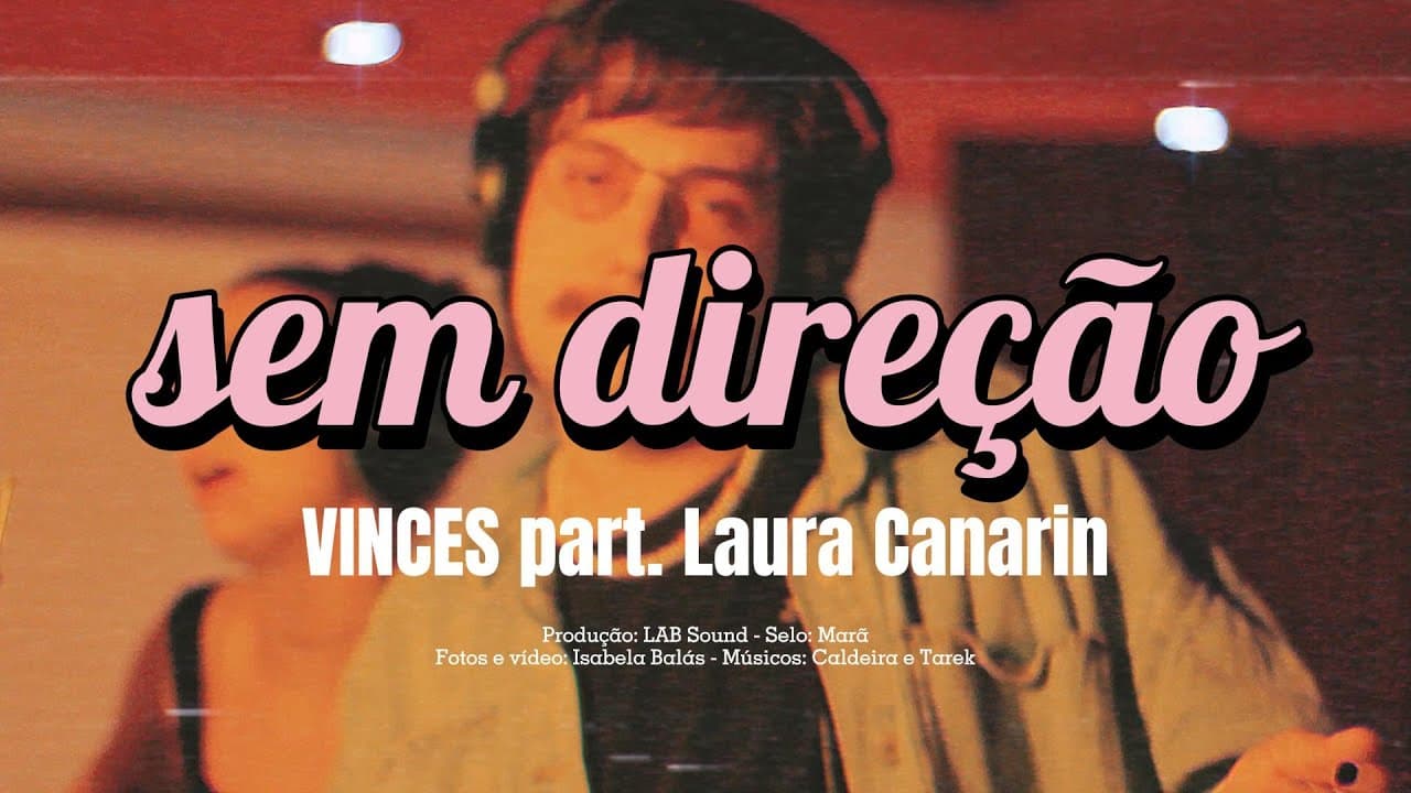 VINCES part. Laura Canarin - sem direção (CLIPE OFICIAL)
