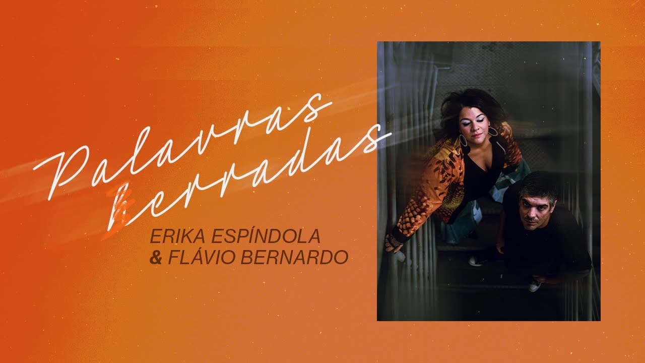 Erica Espíndola e Flávio Bernardo - Palavras Erradas (vídeo oficial)