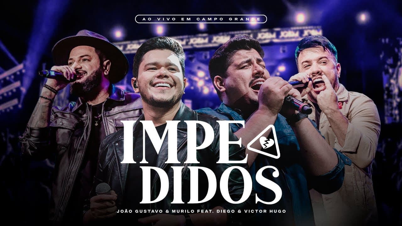 João Gustavo e Murilo e @diegoevictorhugo  - Impedidos - Ao Vivo em Campo Grande