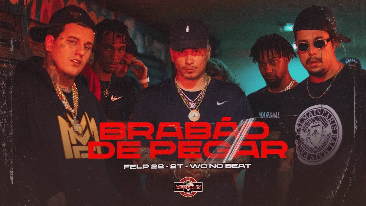 Felp 22 & 2T - Brabão De Pegar (WC no Beat)
