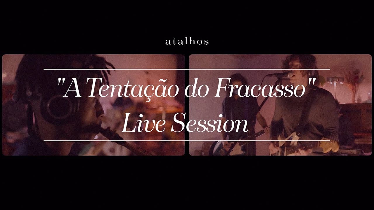 Atalhos - A Tentação do Fracasso (Live Session)