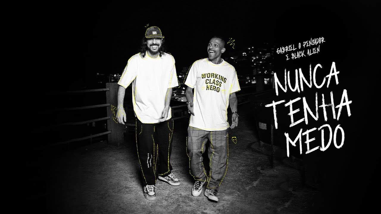 Gabriel O Pensador, Black Alien - Nunca Tenha Medo